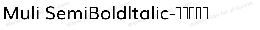 Muli SemiBoldltalic字体转换